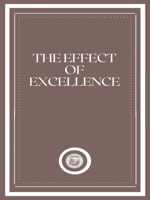 cover image of THE EFFECT OF EXCELLENCE